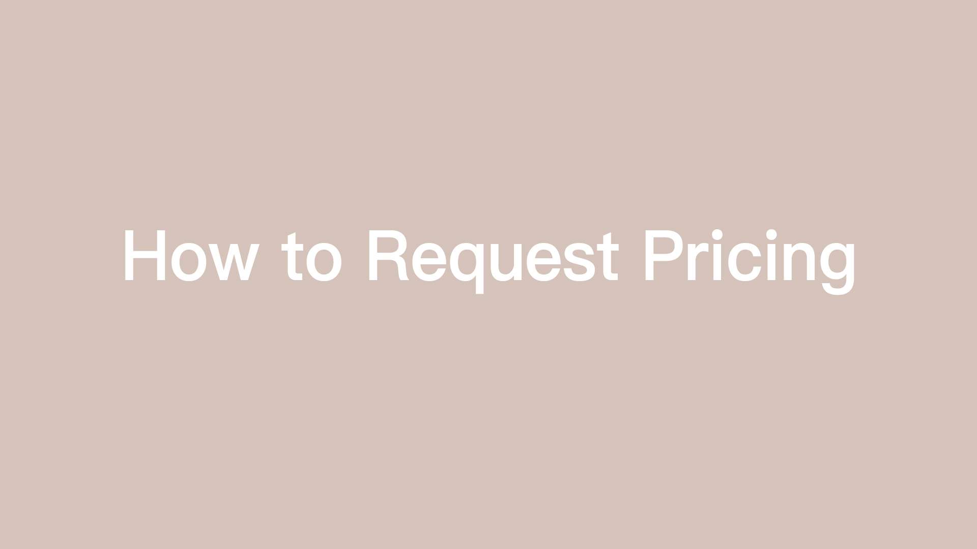 How to Request Pricing